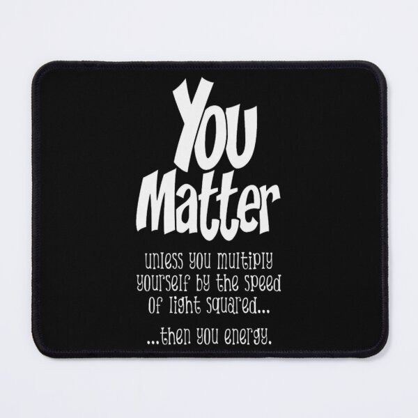 Item preview, You Matter Energy Essential . designed and sold by ovallwfparid.