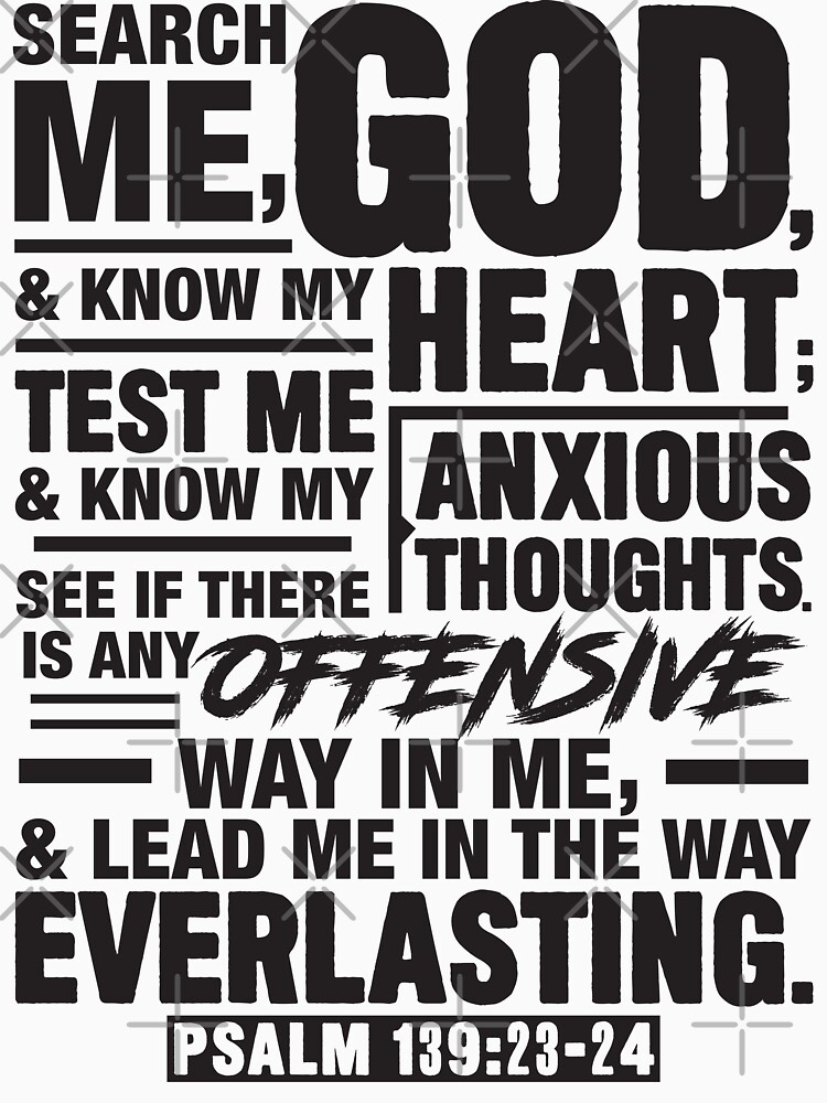 Search Me God And Know My Heart T Shirt