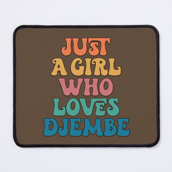 Item preview, Just a Girl who Loves Djembe designed and sold by Americandude.