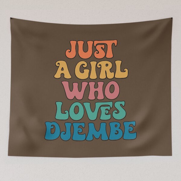 Item preview, Just a Girl who Loves Djembe designed and sold by Americandude.