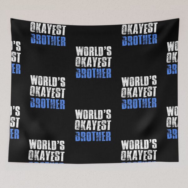 Item preview, Worlds Okayest Brother designed and sold by FNStuff.