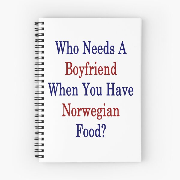Item preview, Who Needs A Boyfriend When You Have Norwegian Food?  designed and sold by supernova23.