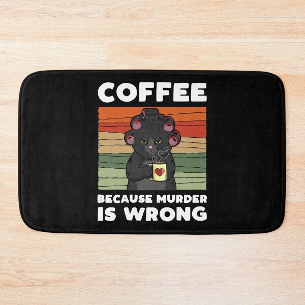Item preview, Coffee Because Murder Is Wrong designed and sold by ErlingPuskas.