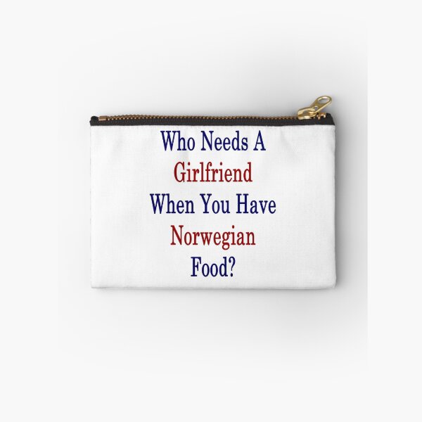 Item preview, Who Needs A Girlfriend When You Have Norwegian Food?  designed and sold by supernova23.