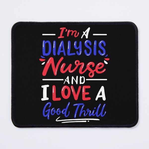 Item preview, Dialysis Nurse Nephrology Nurse designed and sold by ErlingPuskas.