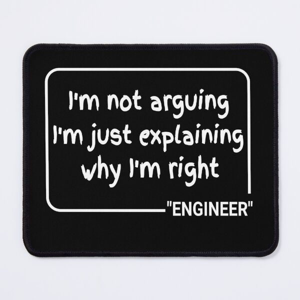 Item preview, Engineer I'm Not Arguing | Cute Funny Engineering Gift Idea designed and sold by Georgiodaccache.