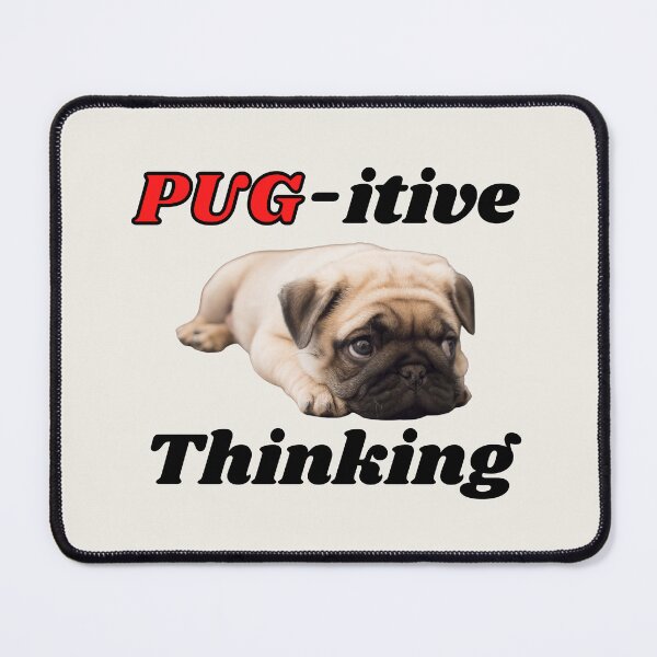 Item preview, Pugitive Thinking | Think Positive Pug Puppy designed and sold by SpeakLifeHQ.