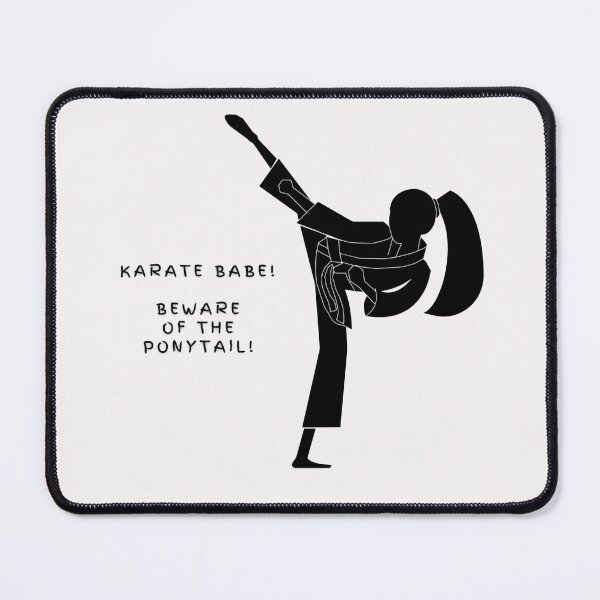 Item preview, Karate Babe. Beware of the Ponytail! designed and sold by Krispsm.