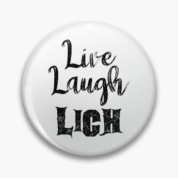 Item preview, Live, Laugh, Lich Parody Black designed and sold by WPahat.