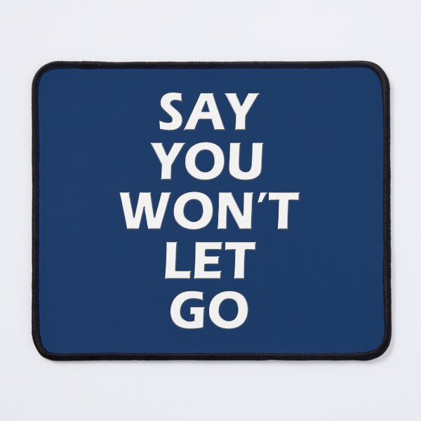 Item preview, Say You Won_t Let Go designed and sold by Jasaparells.