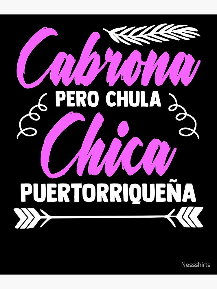 "Cabrona Pero Chula Funny Puerto Rican Pride Puertorriqueña " Poster by