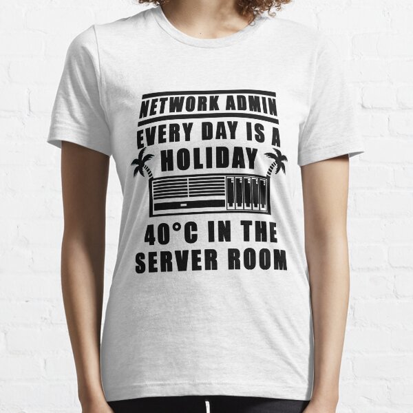 Item preview, Network Admin every day is a holiday designed and sold by Robin V.