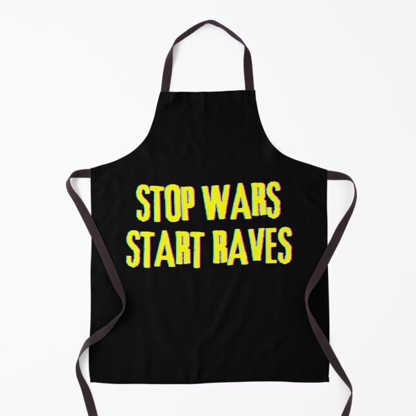 Item preview, Stop Wars Start Raves designed and sold by LiToDesignCo.