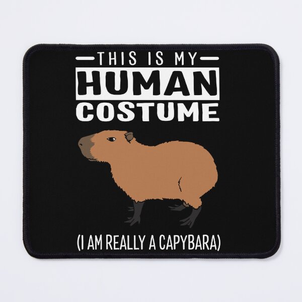 Item preview, This Is My Human Costume I Am Really A Capybara designed and sold by ChristinaMauri.