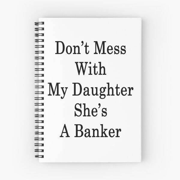 Item preview, Don't Mess With My Daughter She's A Banker designed and sold by supernova23.
