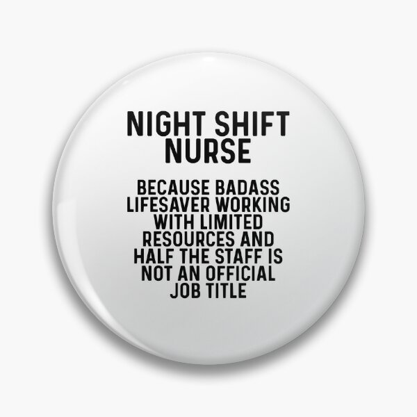 Item preview, Night Shift Nurse. designed and sold by RonaldMartin22.