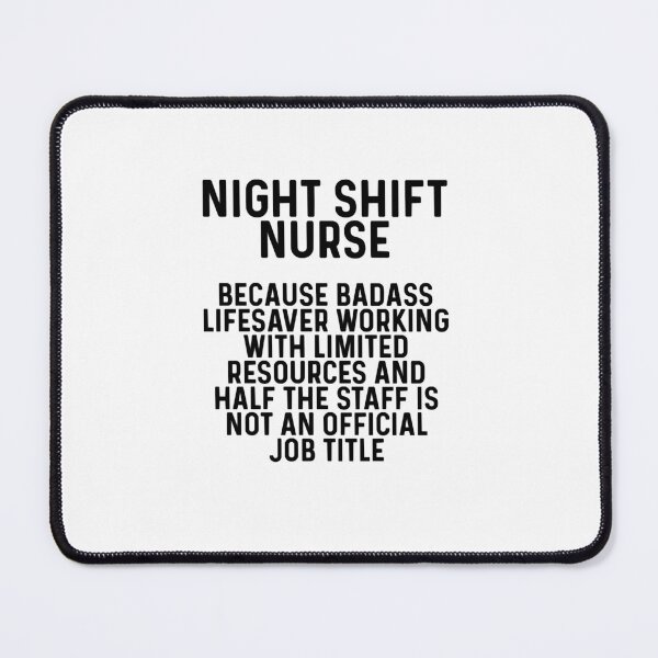Item preview, Night Shift Nurse. designed and sold by RonaldMartin22.