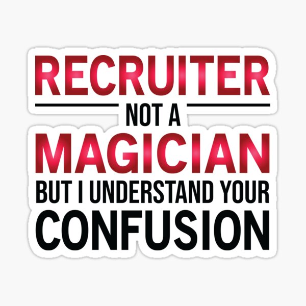 Item preview, Funny Recruiter Not A Magician designed and sold by woodesigner.
