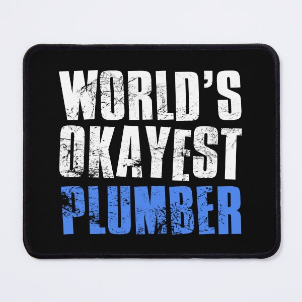 Item preview, Worlds Okayest Plumber designed and sold by FNStuff.