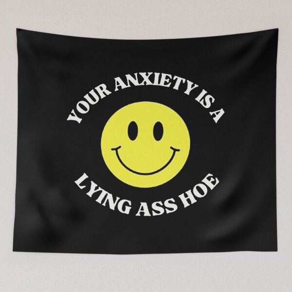 Item preview, Your Anxiety Is A Lying Ass Hoe designed and sold by geraldgemux.