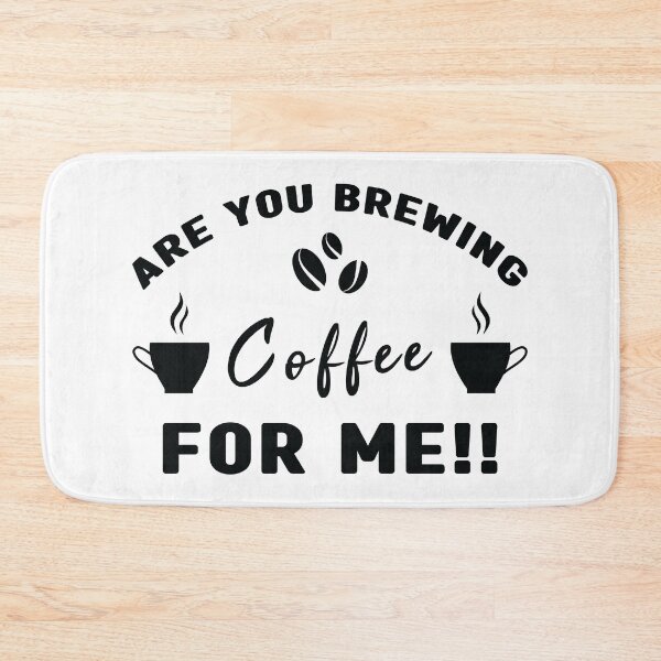 Item preview, Are You Brewing Coffee For Me, Coffee Quotes Lovers Gift designed and sold by Graphicista.