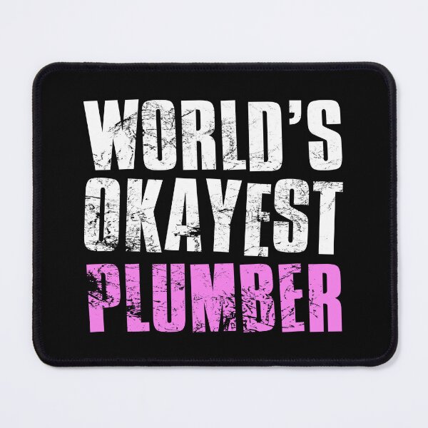 Item preview, Worlds Okayest Plumber designed and sold by FNStuff.
