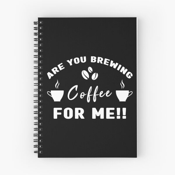 Item preview, Are You Brewing Coffee For Me, Coffee Quotes Lovers Gift designed and sold by Graphicista.