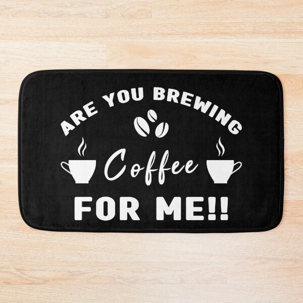 Item preview, Are You Brewing Coffee For Me, Coffee Quotes Lovers Gift designed and sold by Graphicista.