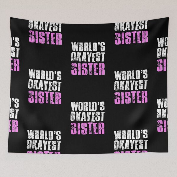Item preview, Worlds Okayest Sister designed and sold by FNStuff.