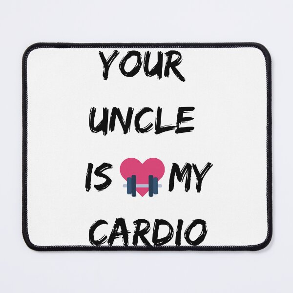 Item preview, your uncle  is my  cardio designed and sold by Reo12.