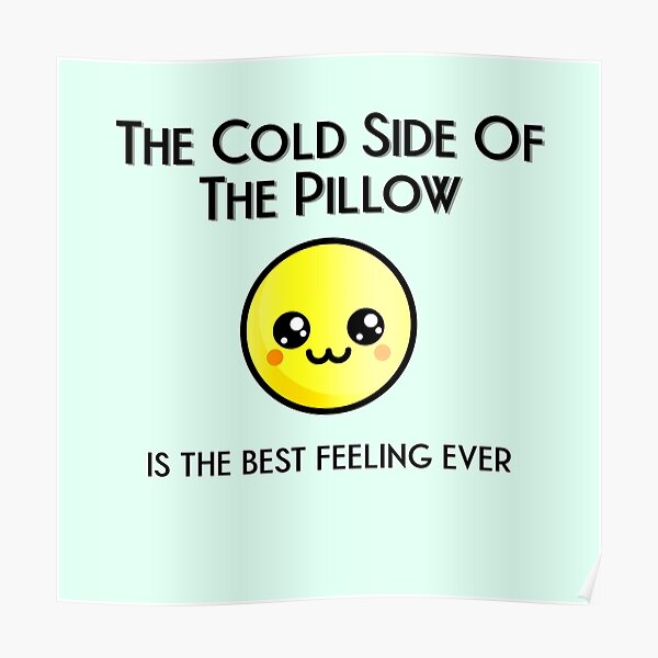 the-cold-side-of-the-pillow-funny-design-poster-for-sale-by