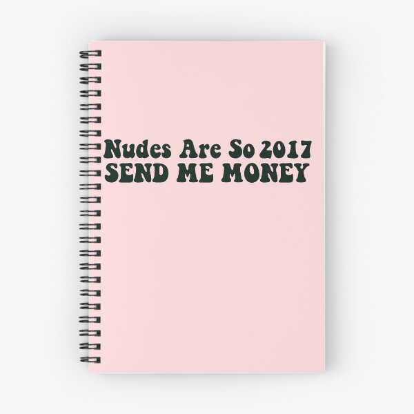 Item preview,  Nudes Are So 2017 Send Me Money designed and sold by azzeddine  ⭐⭐⭐⭐⭐.
