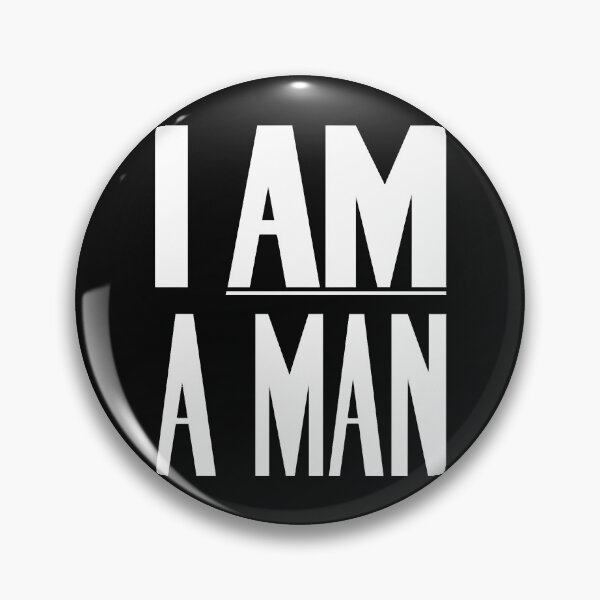 Item preview, I Am A Man designed and sold by PaulCharles12.