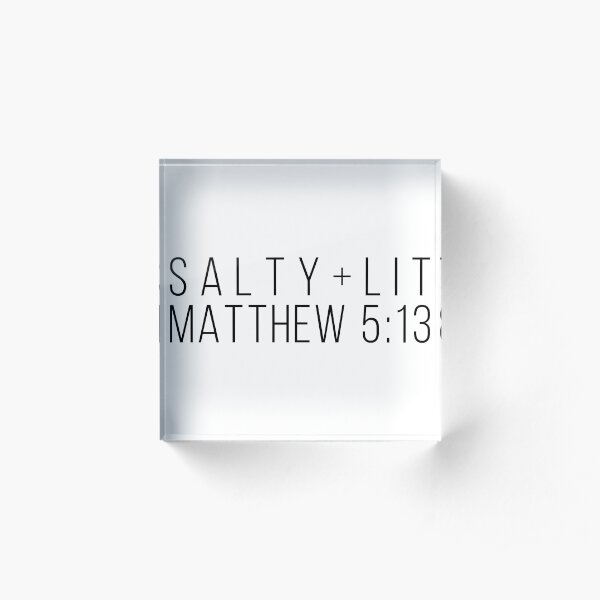 Salty + Lit Acrylic Block