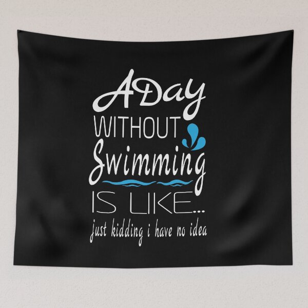 Item preview, A day without swimming is like just kidding i have no idea - swimming jokes designed and sold by Heavdaiin.