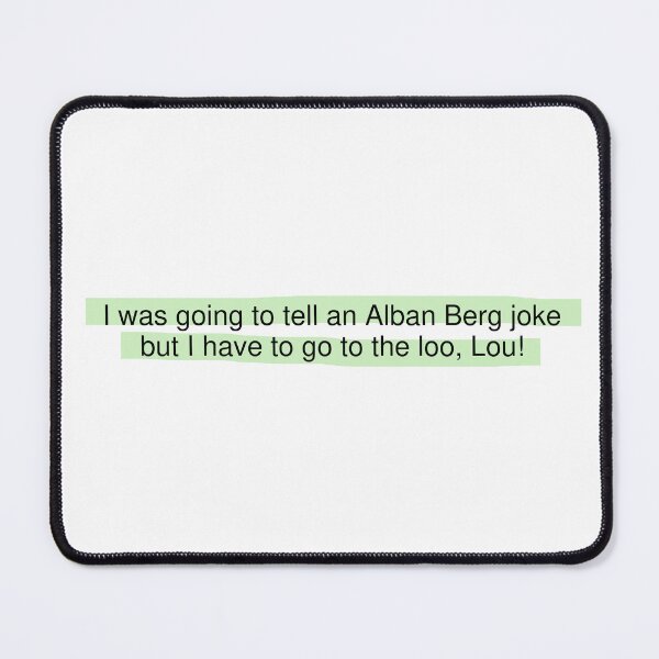 Item preview, Alban Berg joke designed and sold by Musicianst0re.
