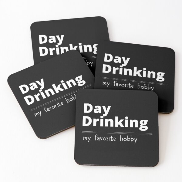 Item preview, DAY DRINKING/day drinking my favorite hobby designed and sold by Caasiblazer.