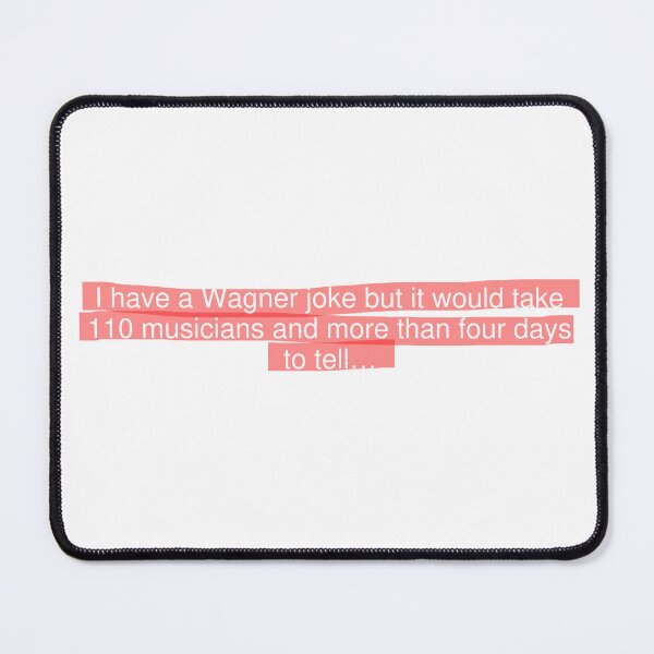 Item preview, Wagner joke designed and sold by Musicianst0re.