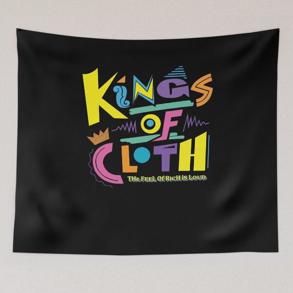 Item preview, Kings of cloth - The feel of rich is loud designed and sold by deidei236.