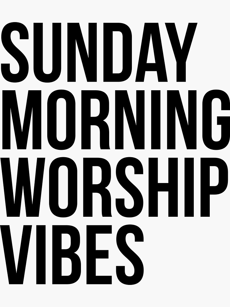 Thumbnail 3 of 3, Sticker, Sunday Morning Worship Vibes designed and sold by CherylMartha.