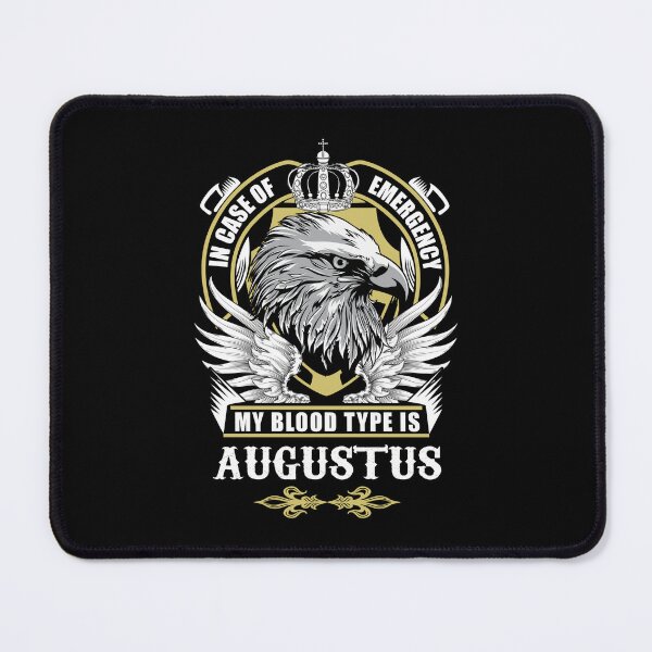 Item preview, Augustus Name T Shirt - In Case Of Emergency My Blood Type Is Augustus Gift Item Tee designed and sold by ximenalivi.
