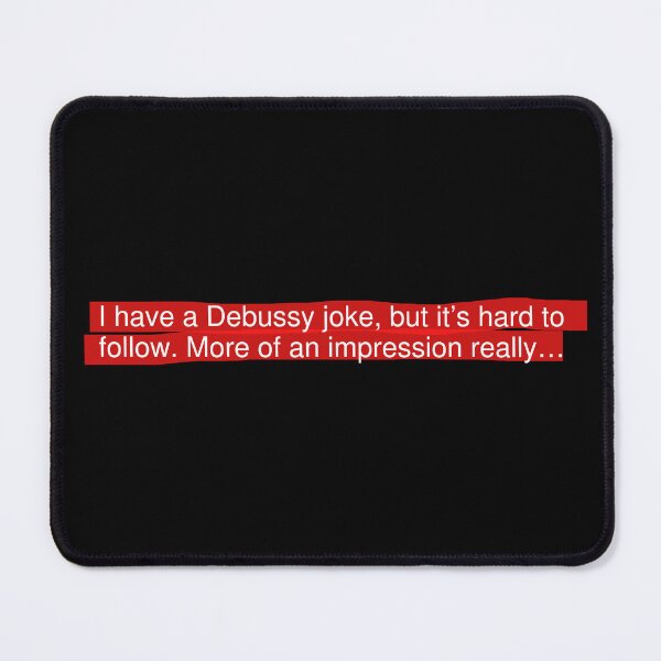 Item preview, Debussy joke designed and sold by Musicianst0re.