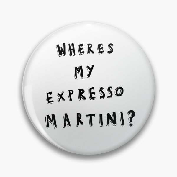 Item preview, Wheres my Expresso Martini? by Kim Mcgregor designed and sold by KimMcGregor.