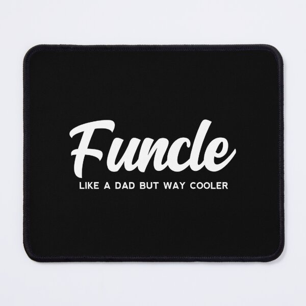 Item preview, Funcle Definition - Like a dad but way cooler - Cool Uncle designed and sold by yoshra.