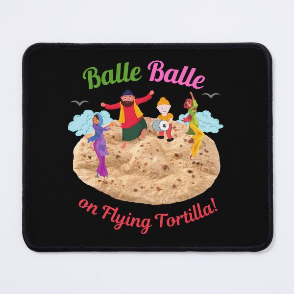 Item preview, Balle Balle on flying TORTILLA! (in black) | Sky Bhangra | Funny Desi designed and sold by CosmicStory.