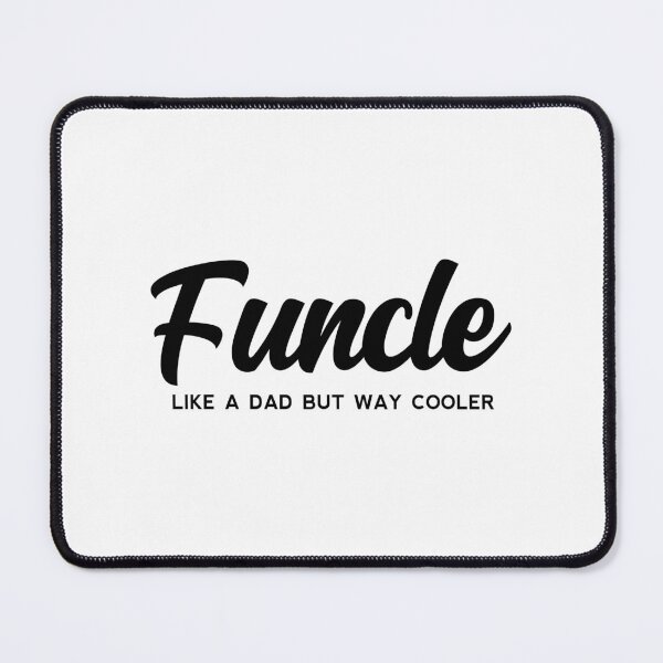 Item preview, Funcle Definition - Like a dad but way cooler - Cool Uncle designed and sold by yoshra.