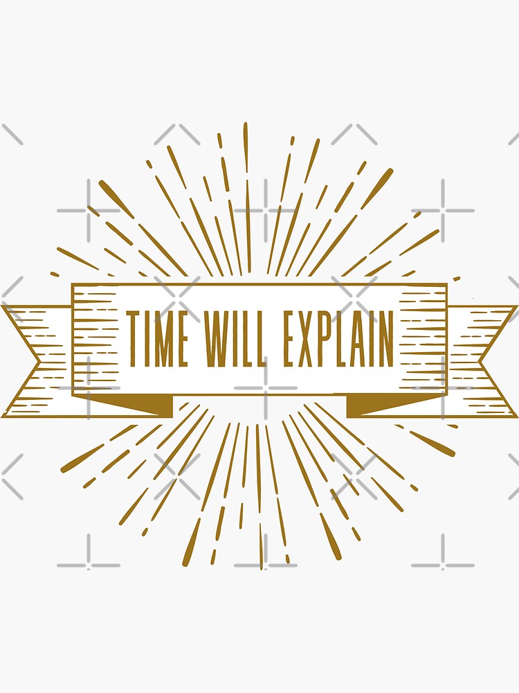 "Jane Austen Persuasion Quote Time will explain" Sticker for Sale by