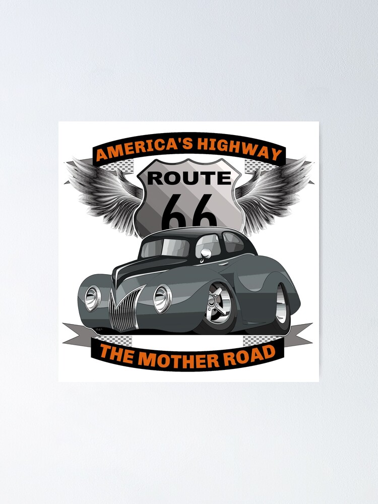 Route 66 Americas Highway The Mother Road Poster For Sale By Wilcoxphotoart Redbubble 