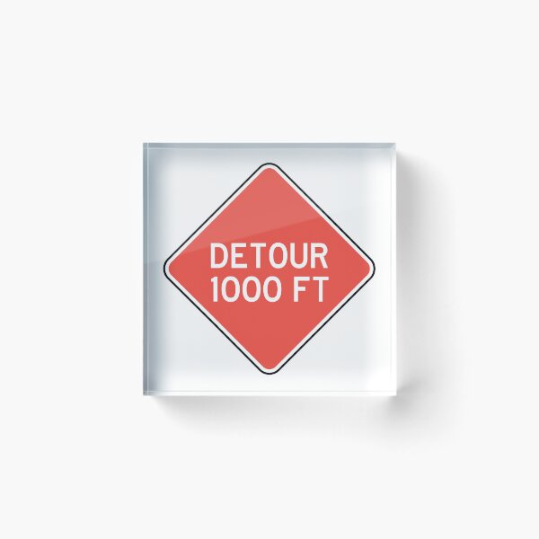 Item preview, Detour 1000 FT | Detour sign | White and Red designed and sold by rsty11.