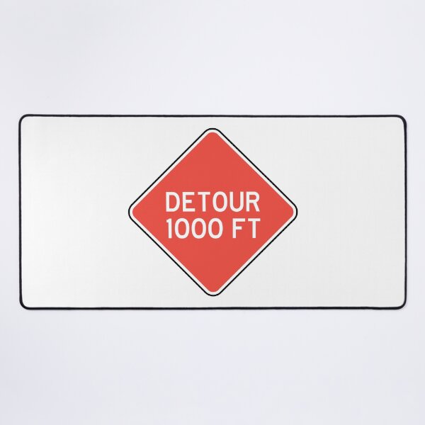 Item preview, Detour 1000 FT | Detour sign | White and Red designed and sold by rsty11.